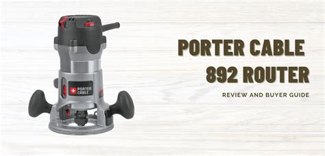 Porter Cable 892 Router Review & Buyer Guide - TheRouterTable