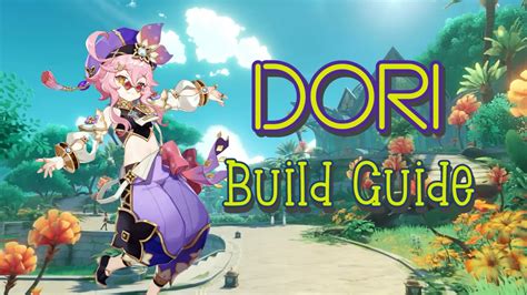 Genshin Impact Dori Build Guide: Weapons, Artifact Sets, Roles, Talents ...