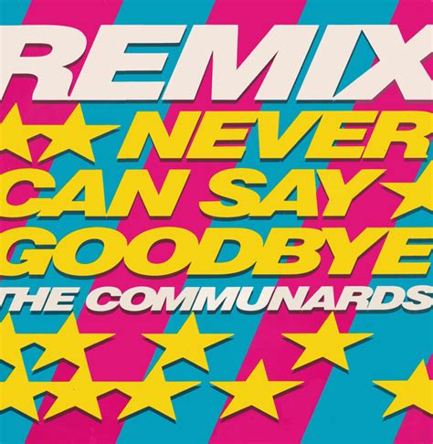 The Communards - Never Can Say Goodbye (Remix) (Vinyl, 12", Single ...