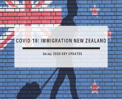 COVID-19: Immigration NZ July Update - Destination New Zealand ...