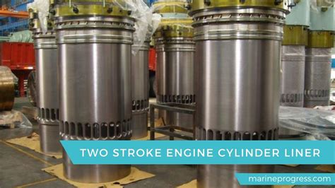 Two Stroke Engine Cylinder Liner - Marine Progress