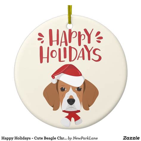 Happy Holidays - Cute Beagle Christmas Ceramic Ornament | Zazzle | Cute ...