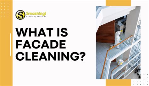 What is Facade Cleaning? Benefits & Methods