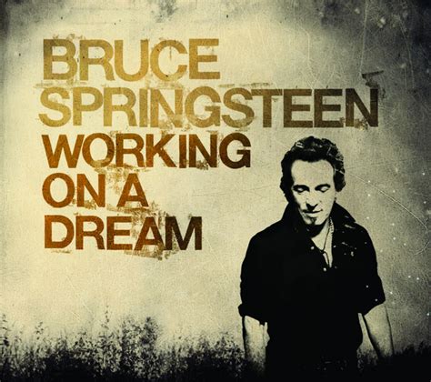 Working On A Dream - Single by Bruce Springsteen | Spotify