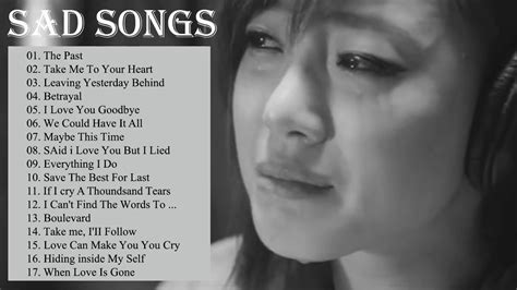 Broken Heart Sad Songs - Sad Songs Make You Cry - Best English Sad ...