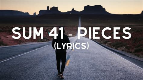 Sum 41 - Pieces (Lyrics) - YouTube