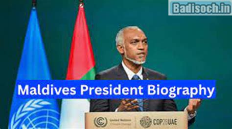 Biography of President of Maldives – Mohamed Muizzu Early Life and ...