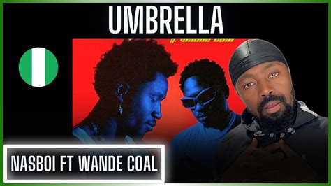 🚨🇳🇬 | Nasboi Feat. Wande Coal – Umbrella | Reaction - YouTube