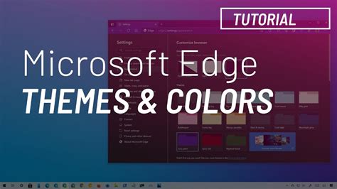 Microsoft Edge: Change themes and colors using new settings