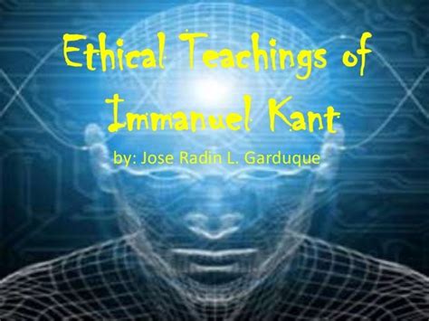 Ethical Teachings of Immanuel Kant