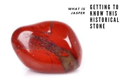 What Is Jasper - Getting To Know This Historical And Lucky Stone