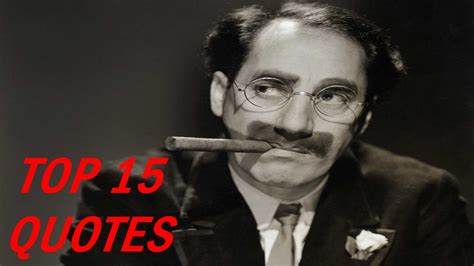 Top 15 Groucho Marx Quotes - YouTube