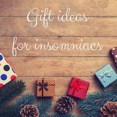 Gifts For Insomniacs – 10 Great Sleep Gifts