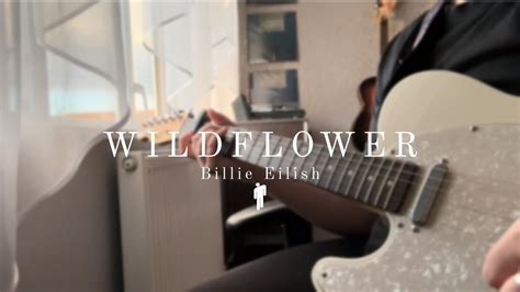 WILDFLOWER - Billie Eilish (Guitar Cover) - YouTube