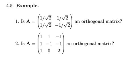 Solved 4.5. Example. 1. Is A=(1/21/21/2−1/2) an orthogonal | Chegg.com