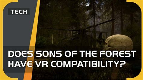 Does Sons of the Forest have VR compatibility? In short, not yet