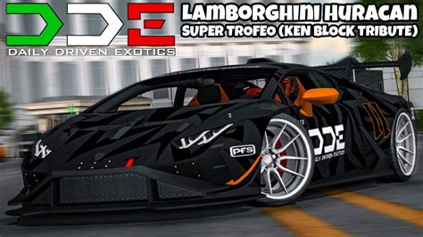 DDE Lamborghini Huracan Super Trofeo (Ken Block Tribute) | Car Parking ...