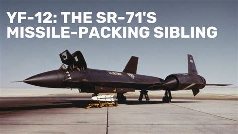 YF-12: The SR-71's missile-packing sibling - YouTube