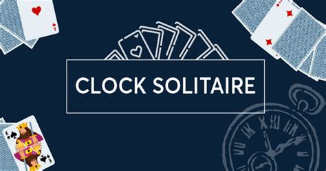 The Complete Rules On How To Play Clock Solitaire (Patience) - Anytime ...