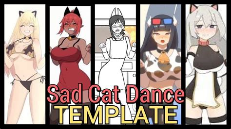 Sad Cat Dance | TEMPLATE (READ DESCRIPTION) - YouTube