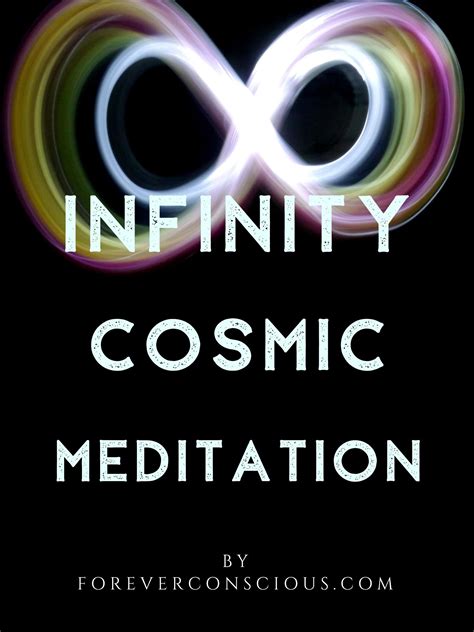 Infinity Cosmic Meditation – Forever Conscious