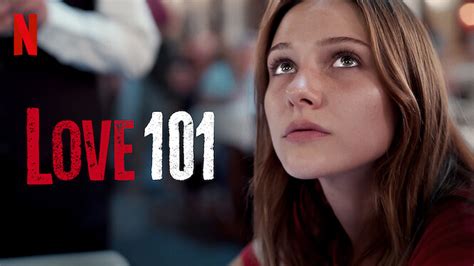 Love 101 (2020) - Netflix | Flixable