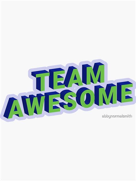 "Team Awesome" Sticker by abbynormalsmith | Redbubble