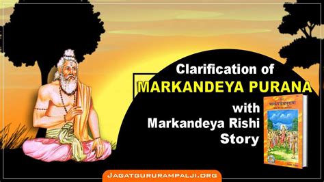 Brief Explanation of Markandeya Purana & Markandeya Rishi - Jagat Guru ...