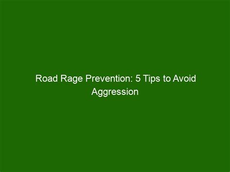 Road Rage Prevention: 5 Tips to Avoid Aggression on the Road - Health ...