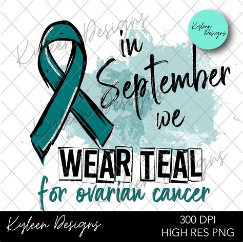 In September We Wear Teal Ovarian Cancer Awareness Month - Etsy