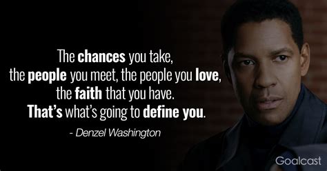 Denzel Washington Quotes - What Defines You