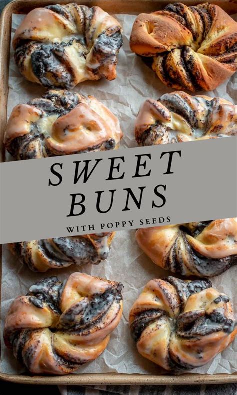 Sweet Buns with Poppy Seed Filling | Sweet buns, Bread recipes homemade ...