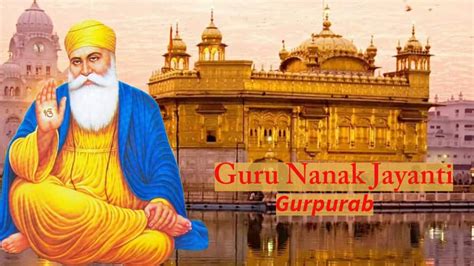 Guru Nanak Jayanti 2023: Date, Significance, History And Rituals Of ...