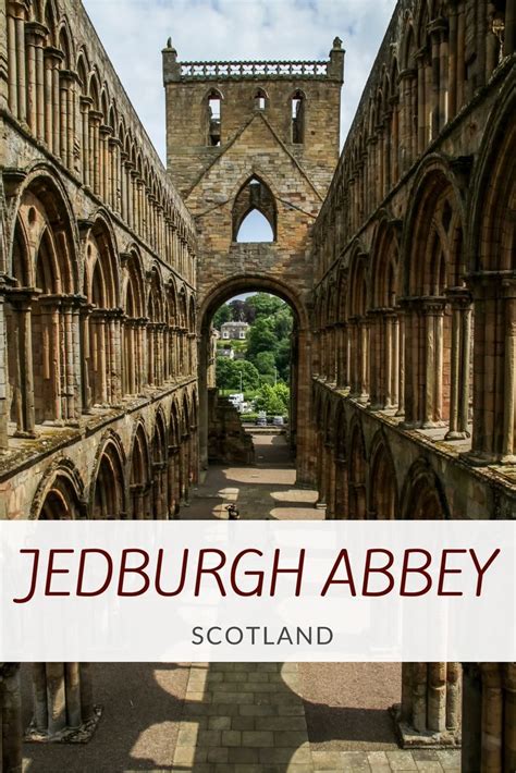 Jedburgh Abbey (Scotland) - Visit Tips + Photos