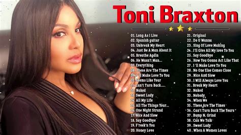 Best Songs Collection Of Toni Braxton Best Songs Of Toni Braxton 90s ...