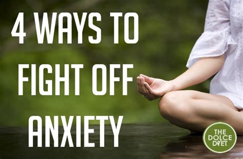 DOLCE LIFESTYLE: 4 Ways to Fight off Anxiety | The Dolce Diet