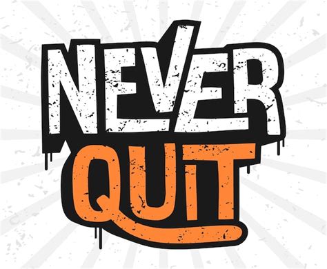 Premium Vector | Never quit typography poster and apparel print design