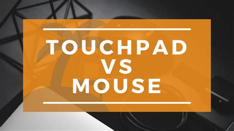 Is A Touchpad Better Than Mouse For Your Home Setup?