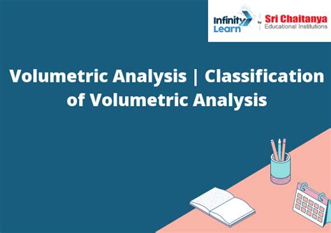 Volumetric Analysis | Classification of Volumetric Analysis - Infinity ...