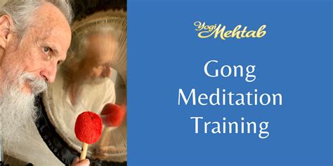 Gong Meditation Training | Yogi Mehtab