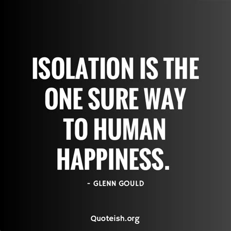 33 Quotes On Isolation - QUOTEISH