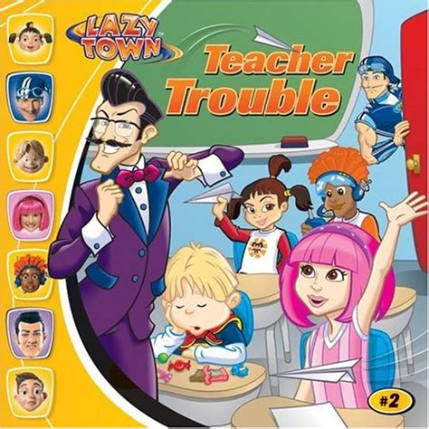 Teacher Trouble (LazyTown) : Spelvin, Justin: Amazon.co.uk: Books