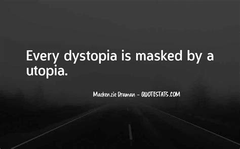 Top 19 Quotes About Utopia And Dystopia: Famous Quotes & Sayings About ...