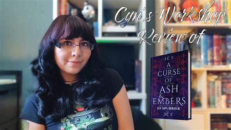 Watch "A Curse of Ash and Embers Review" on YouTube - Cyn's Workshop