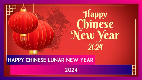 Happy Chinese New Year 2024 Messages and Gong Xi Fa Cai Wishes: Share ...