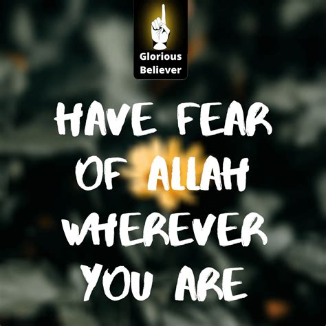 Have fear of Allah wherever you are : r/GloriousBeliever