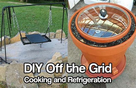 DIY Off the Grid Cooking and Refrigeration - SHTF Prepping ...