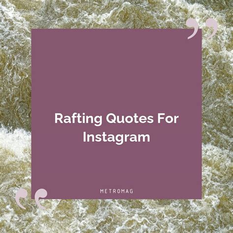 [UPDATED] Adventure Captions - 581+ Rafting Quotes And Captions For ...