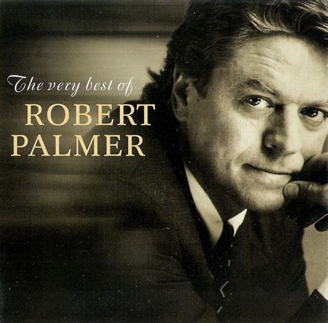 Robert Palmer - The Very Best Of Robert Palmer (2006, CD) | Discogs