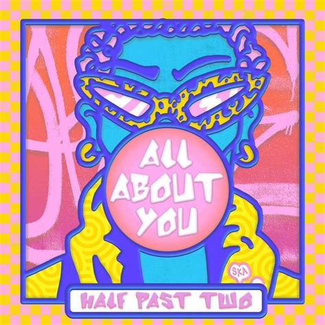 Half Past Two – All About You Lyrics | Genius Lyrics